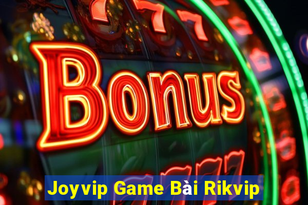 Joyvip Game Bài Rikvip