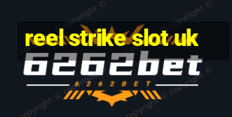 reel strike slot uk