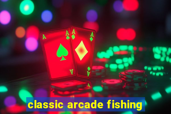 classic arcade fishing