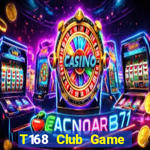 T168 Club Game Bài 6789