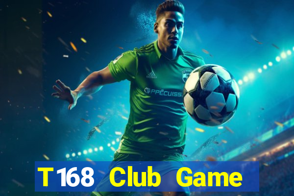 T168 Club Game Bài 6789