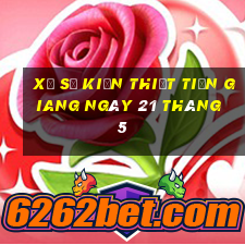 xổ số kiến thiết tiền giang ngày 21 tháng 5