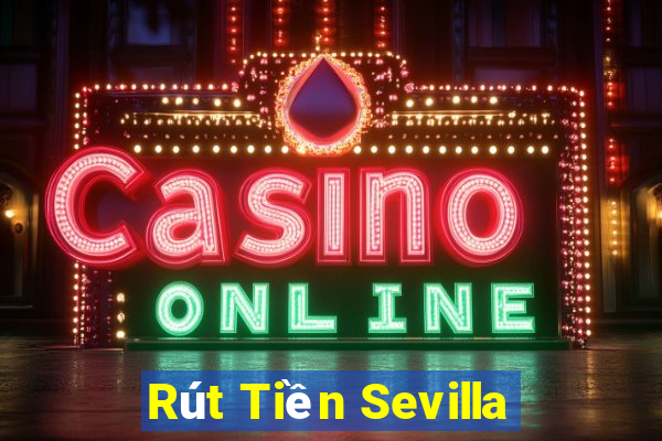 Rút Tiền Sevilla