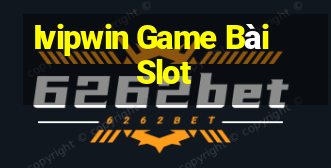 Ivipwin Game Bài Slot