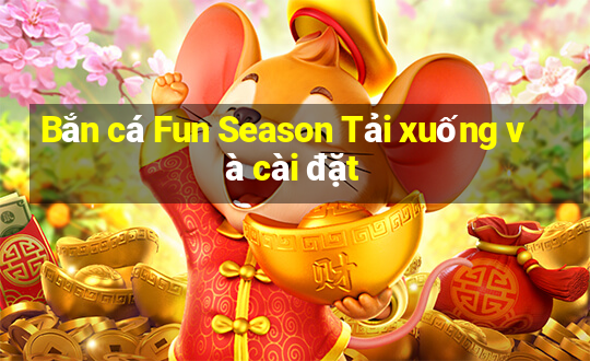 Bắn cá Fun Season Tải xuống và cài đặt