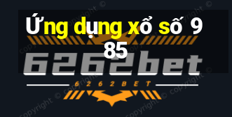 Ứng dụng xổ số 985