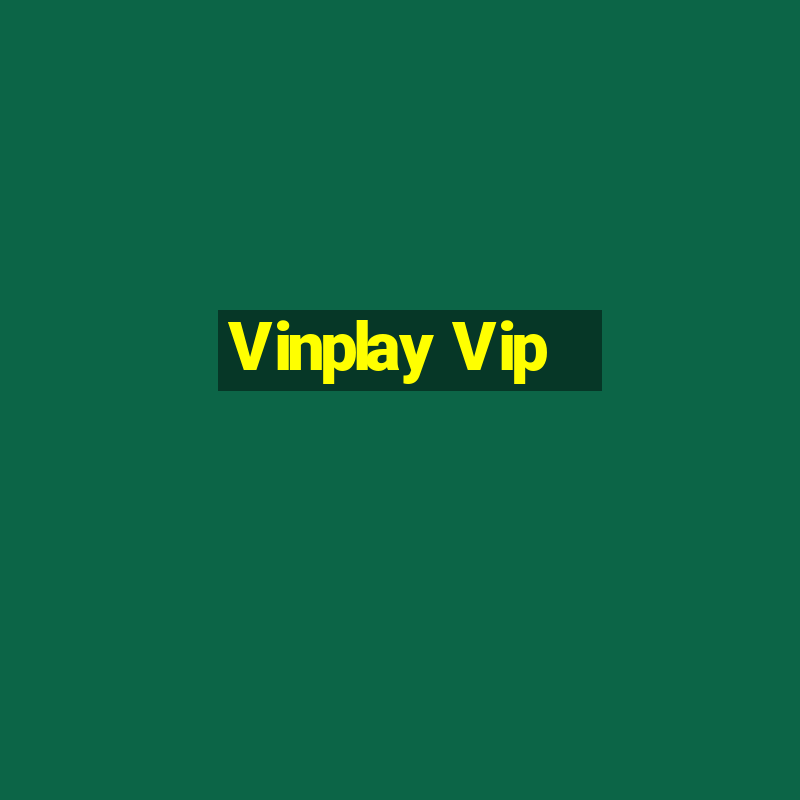 Vinplay Vip