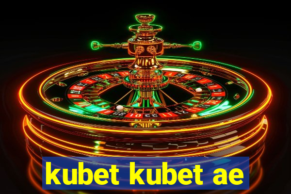 kubet kubet ae