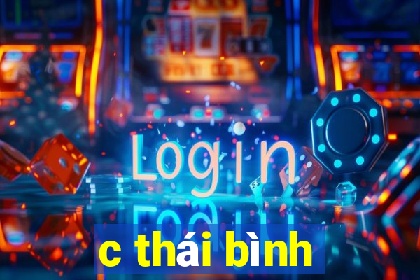 c thái bình