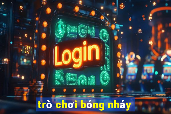 trò chơi bóng nhảy