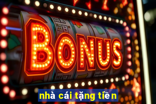 nhà cái tặng tiền