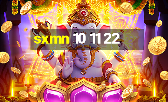 sxmn 10 11 22