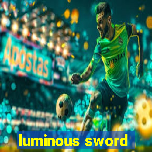 luminous sword