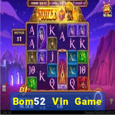 Bom52 Vin Game Bài 1368