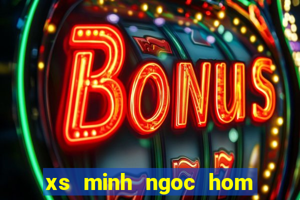 xs minh ngoc hom nay mien bac