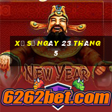 xổ số ngày 23 tháng 5