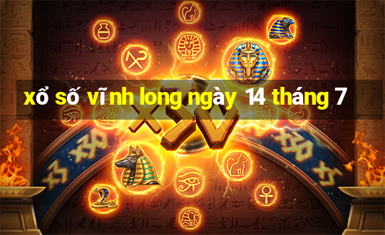 xổ số vĩnh long ngày 14 tháng 7