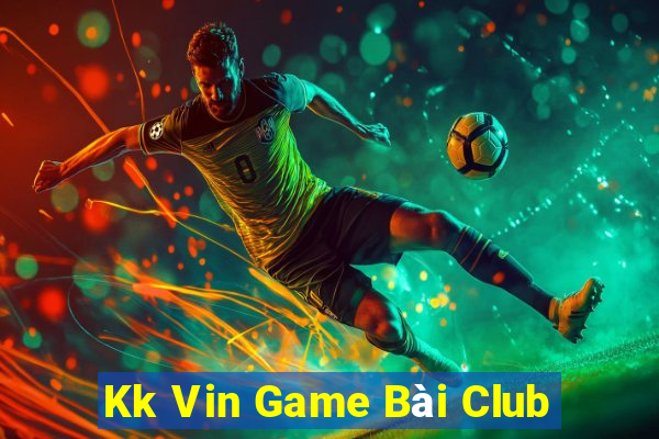 Kk Vin Game Bài Club