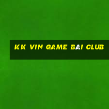 Kk Vin Game Bài Club