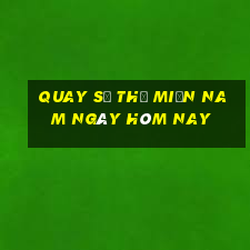 quay số thử miền nam ngày hôm nay