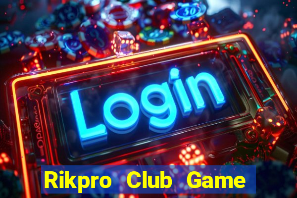 Rikpro Club Game Bài Ma Cao