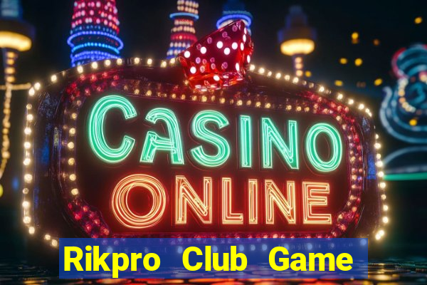 Rikpro Club Game Bài Ma Cao