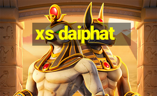 xs daiphat