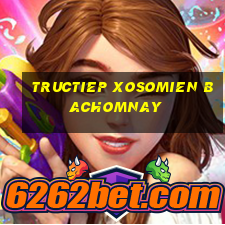 tructiep xosomien bachomnay