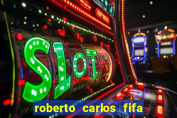 roberto carlos fifa online 3