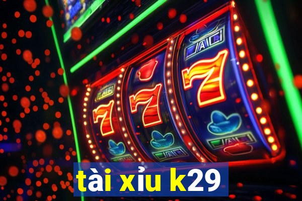 tài xỉu k29