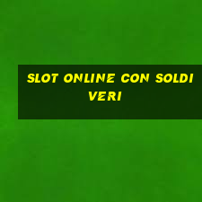 slot online con soldi veri