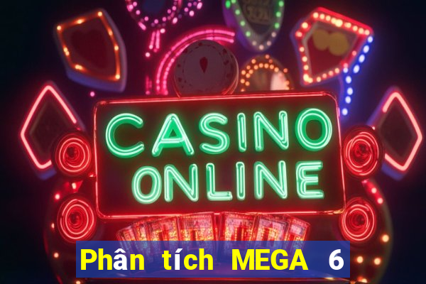 Phân tích MEGA 6 45 ngày 30