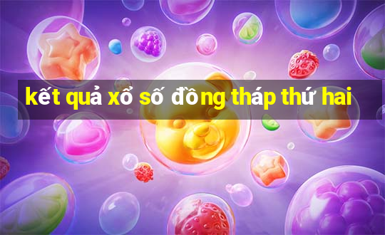 kết quả xổ số đồng tháp thứ hai