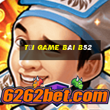 tải game bài b52