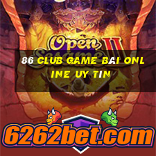 86 Club Game Bài Online Uy Tín