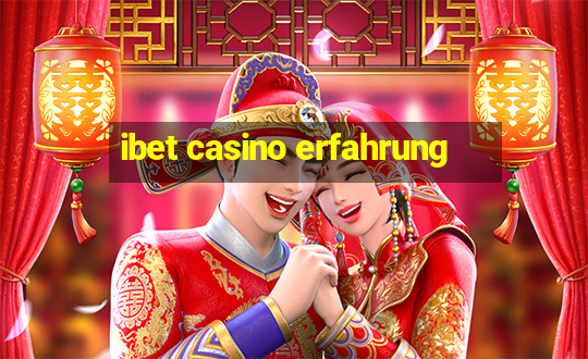 ibet casino erfahrung