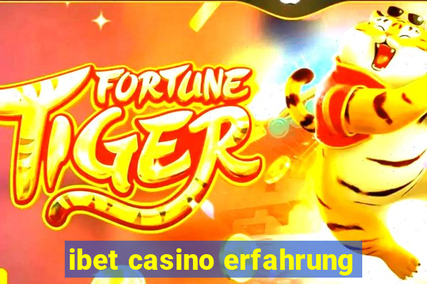 ibet casino erfahrung