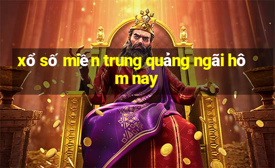 xổ số miền trung quảng ngãi hôm nay