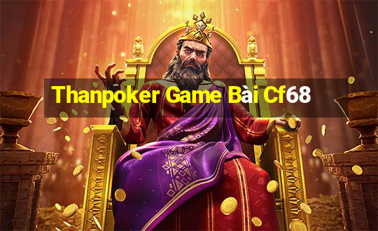 Thanpoker Game Bài Cf68