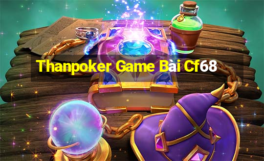 Thanpoker Game Bài Cf68