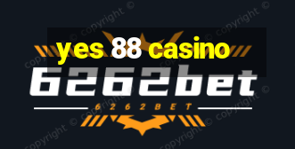 yes 88 casino