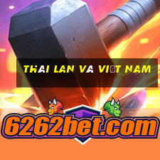 Thái Lan và Việt Nam