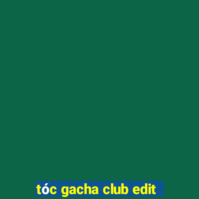 tóc gacha club edit