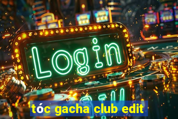 tóc gacha club edit