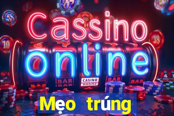 Mẹo trúng thưởng xổ số vietlott