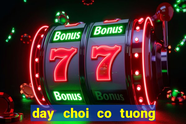 day choi co tuong nang cao