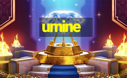 umine