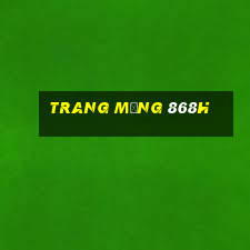 trang mạng 868h