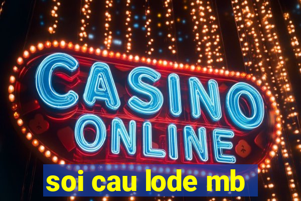 soi cau lode mb