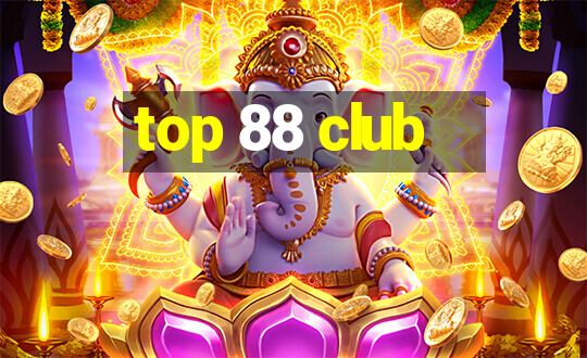 top 88 club